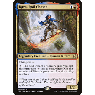 Kaza, Roil Chaser | EN | NM | ZNR