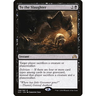 To the Slaughter (foil) | ES | NM | SOI