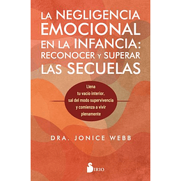 La Negligencia Emocional En La Infancia: Reconocer Y Superar Las Secuelas 