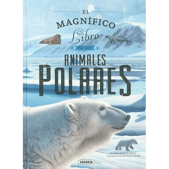 El Magnifico Libro De Animales Polares