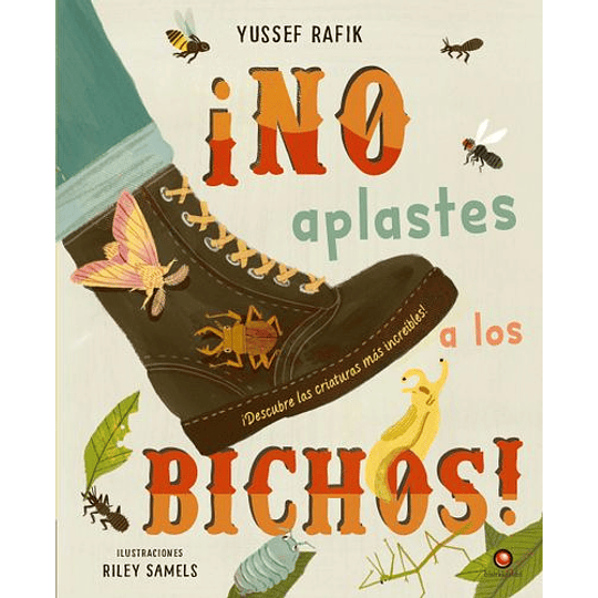 ¡No Aplastes A Los Bichos!