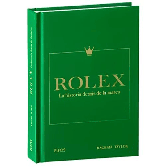 Rolex La Historia Detras De La Marca
