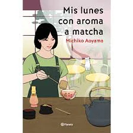 Mis Lunes Con Aroma A Matcha