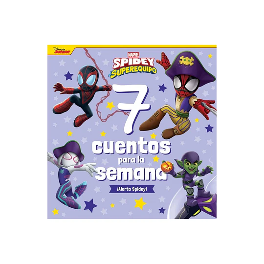 Spidey Y Su Superequipo 7 Cuentos Para La Semana