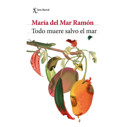 Todo Muere Salvo El Mar