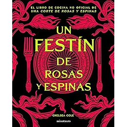 Un Festín De Rosas Y Espinas