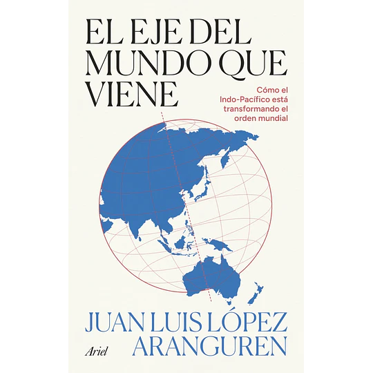 El Eje Del Mundo Que Viene 