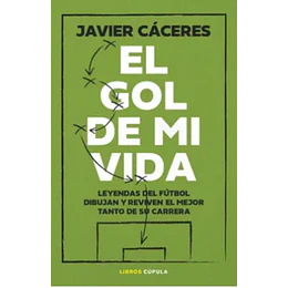 El Gol De Mi Vida 