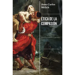 Etica De La Compasion