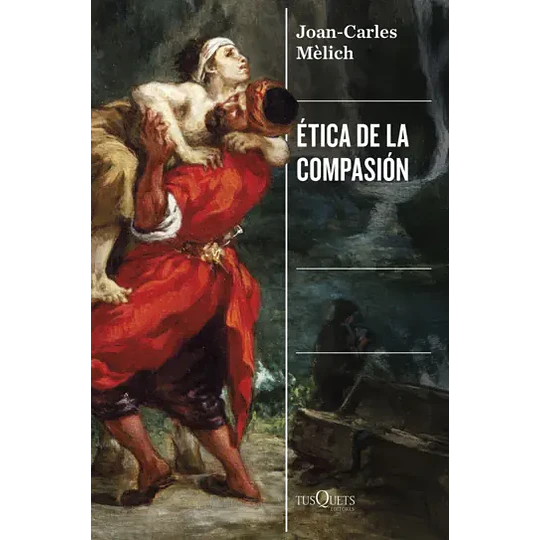Etica De La Compasion