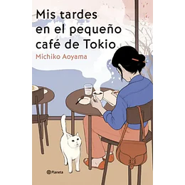 Mis Tardes En El Pequeño Café De Tokio