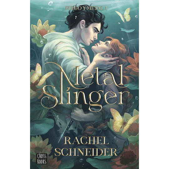 Metal Slinger (Fuego Y Metal #1)