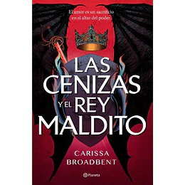 La Serpiente Y Las Alas De La Noche 2. Las Cenizas Y El Rey Maldito