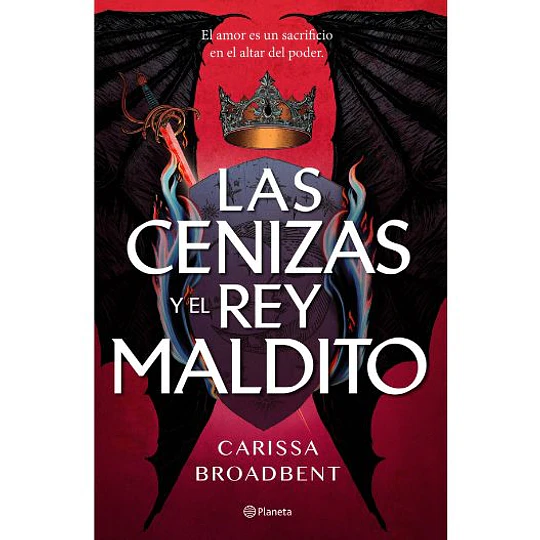 La Serpiente Y Las Alas De La Noche 2. Las Cenizas Y El Rey Maldito
