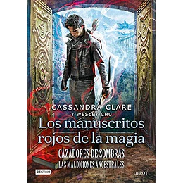 Los Manuscritos Rojos De La Magia - Cazadores De Sombras Las Maldiciones Ancestrales 1
