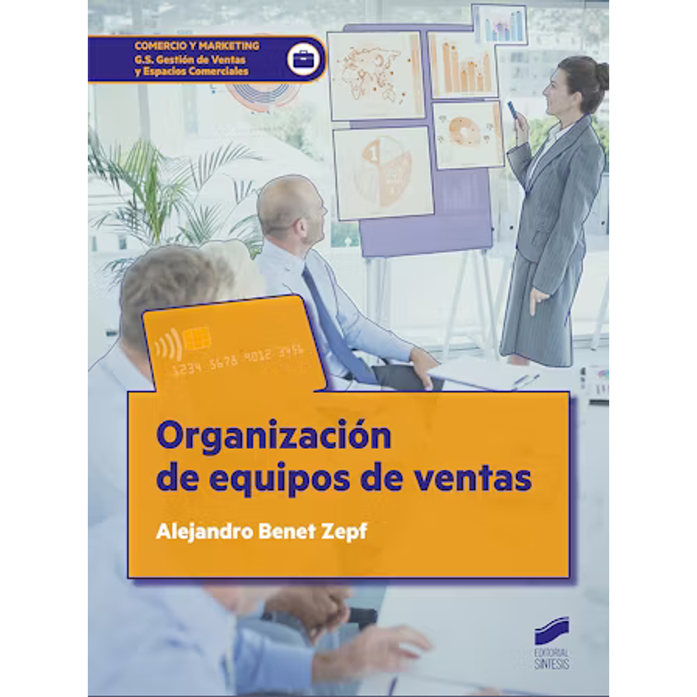 Organización de equipos de ventas. Libro: Formato eBook.  Formación Profesional: Ciclo Formativo > Comercio y Marketing > GS Gestión de Ventas y Espacios Comerciales