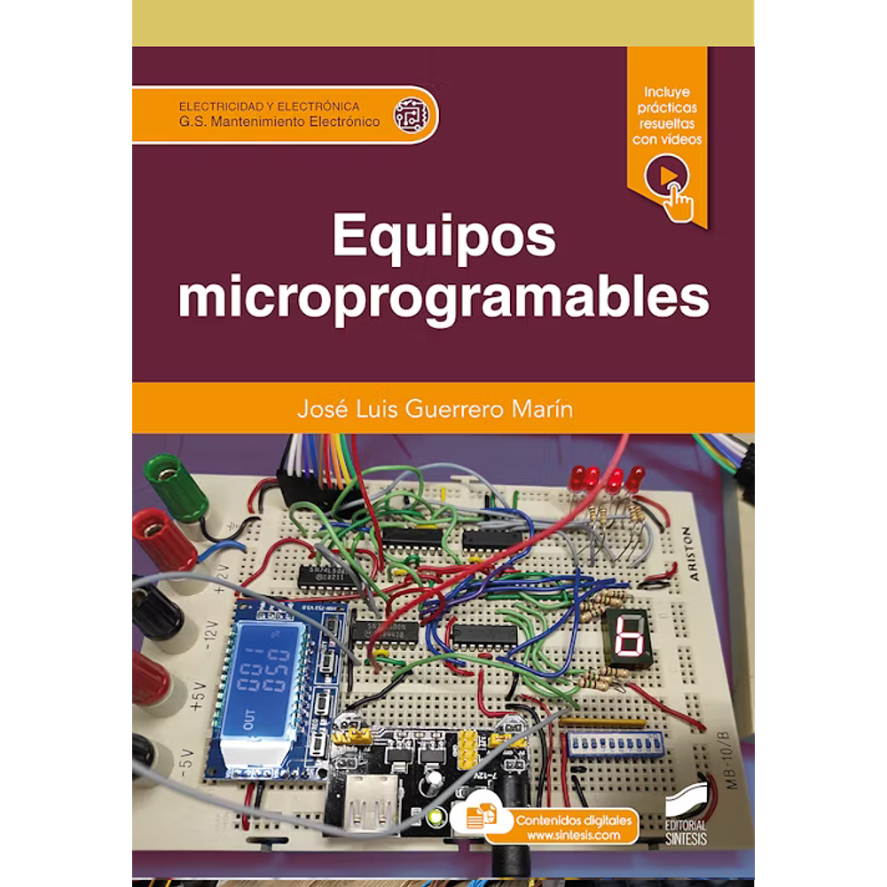 Equipos microprogramables. Libro: Formato eBook. Formación Profesional: Ciclos Formativos > Electricidad y Electrónica > GS Mantenimiento Electrónico