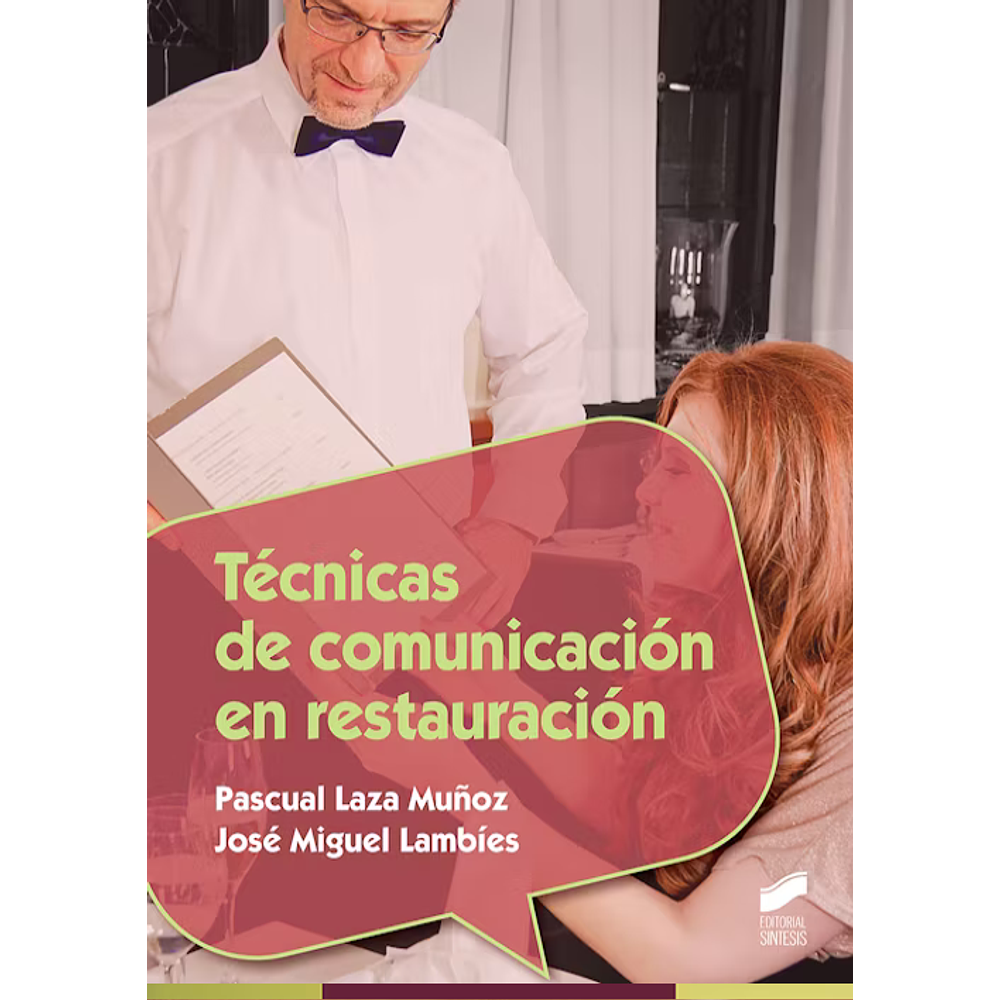 Técnicas de comunicación en restauración. Libro: Formato eBook. Formación Profesional: Ciclos Formativos Hostelería y Turismo > GM Servicios en Restauración