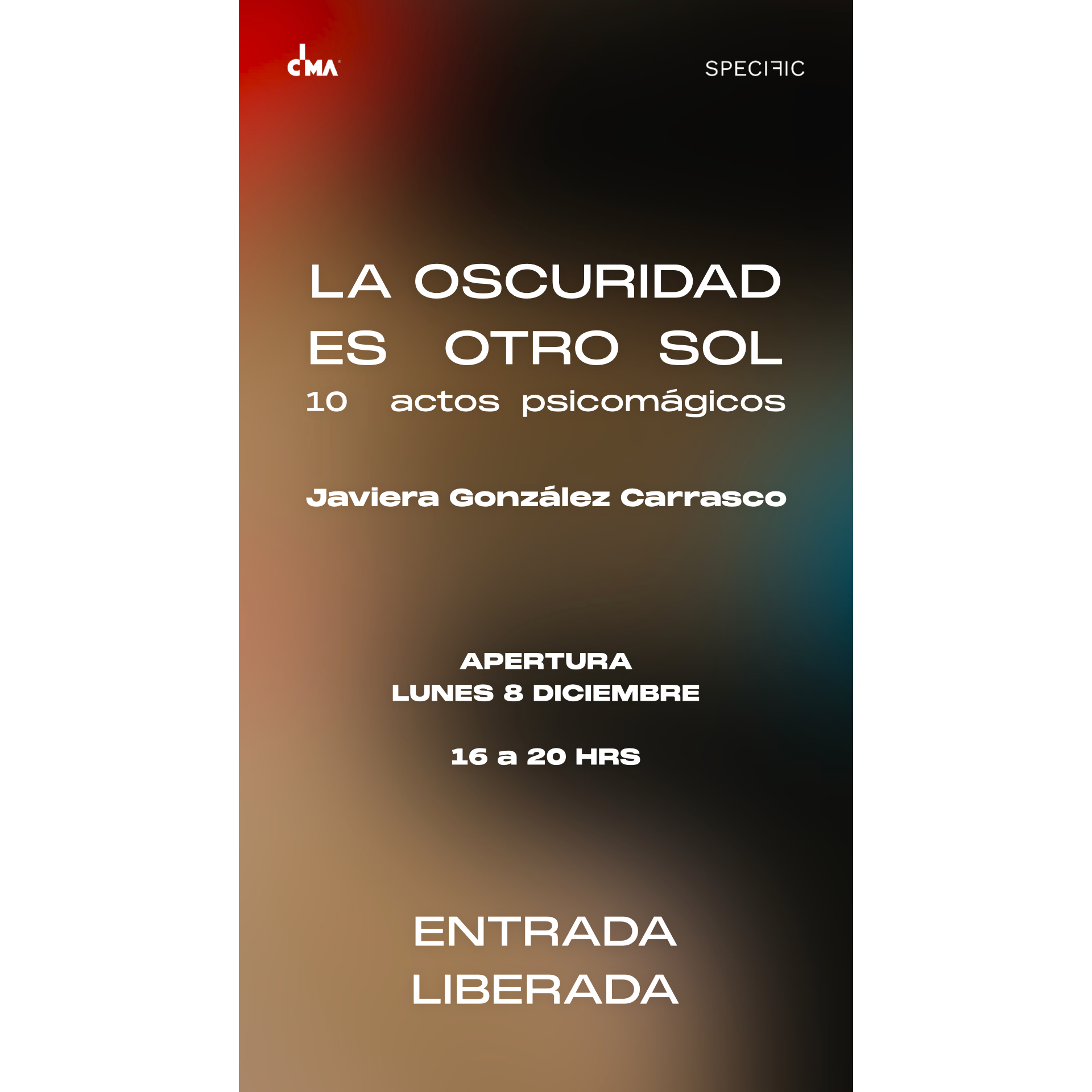 LUNES 8 DE DICIEMBRE | APERTURA EXPOSICIÓN LA OSCURIDAD ES OTRO SOL: 10 ACTOS PSICOMÁGICOS JAVIERA GONZÁLEZ CARRASCO