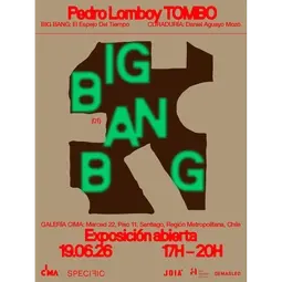 VIERNES 19 DE JUNIO | APERTURA EXPOSICIÓN BIG BANG - TOMBO