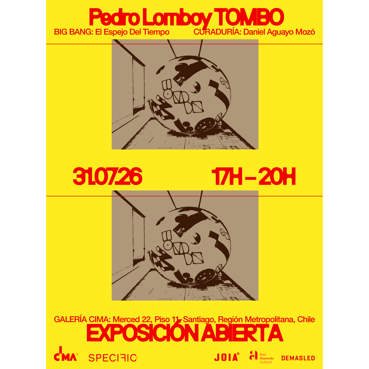 VIERNES 31 DE JULIO | APERTURA EXPOSICIÓN BIG BANG - TOMBO