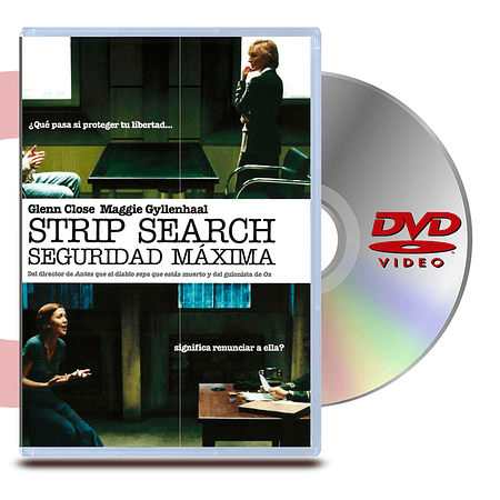 DVD STRIP SEARCH: MAXIMA SEGURIDAD