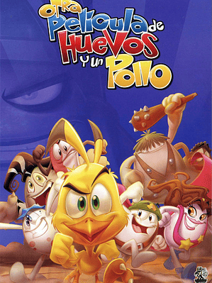 OTRA PELICULA DE HUEVOS Y UN POLLO (2009)