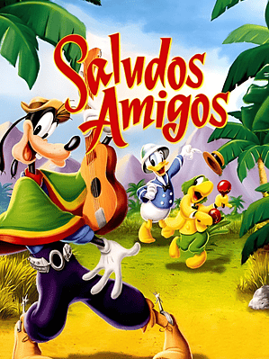 SALUDOS AMIGOS (1942)