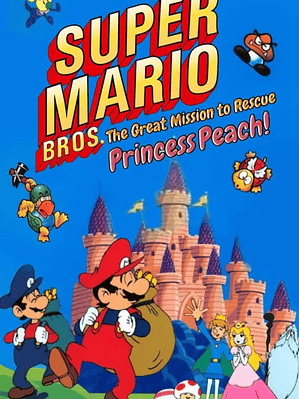 SUPER MARIO BROS - LA GRAN MISION PARA RESCATAR A LA PRINCESA PEACH (1986)