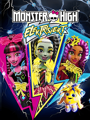 MONSTER HIGH - ELECTRIZADAS (2017)