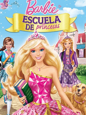 BARBIE - ESCUELA DE PRINCESAS (2011)