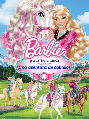 BARBIE Y SUS HERMANAS EN UNA AVENTURA DE PONIS (2013)