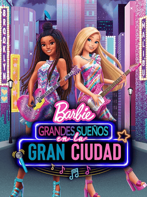 BARBIE - GRAN CIUDAD, GRANDES SUEÑOS (2021)