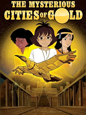 LAS MISTERIOSAS CIUDADES DE ORO (1982)