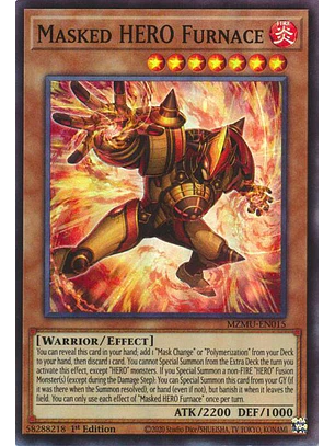 MASKED HERO FURNACE MZMU-EN015 SUPER RARE