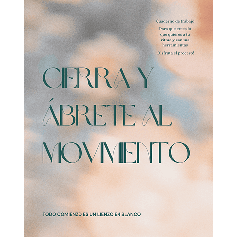 Workbook digital - Cierra y ábrete la movimiento