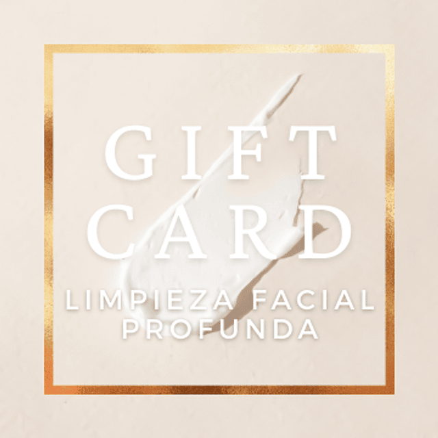 Limpieza Facial Profunda - Gift Card