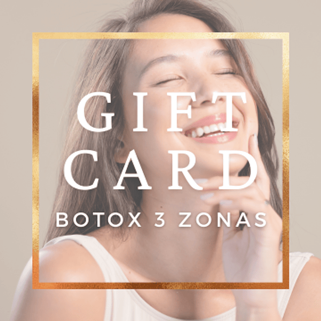 Botox 3 zonas - Gift Card