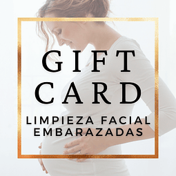 Limpieza Facial Embarazadas - Gift Card