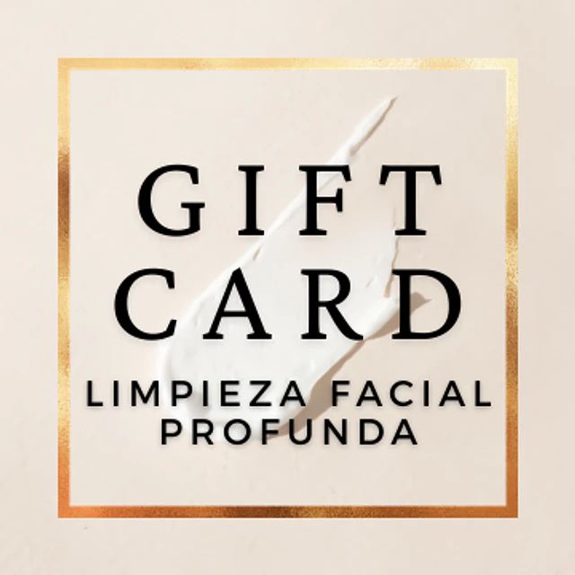 Limpieza Facial Profunda - Gift Card