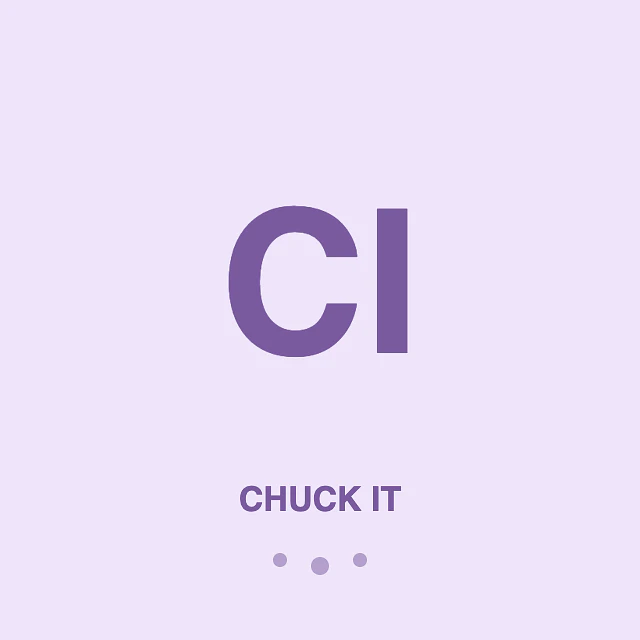 CHUCK IT!
