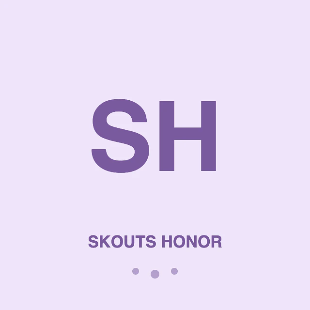SKOUT'S HONOR