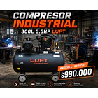 Oferta Compresor Trifásico de 5,5HP 300 Litros LUFT 1