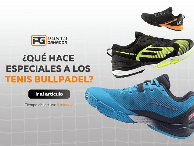  Tenis Bullpadel, ¿por qué son de los favoritos en el pádel?