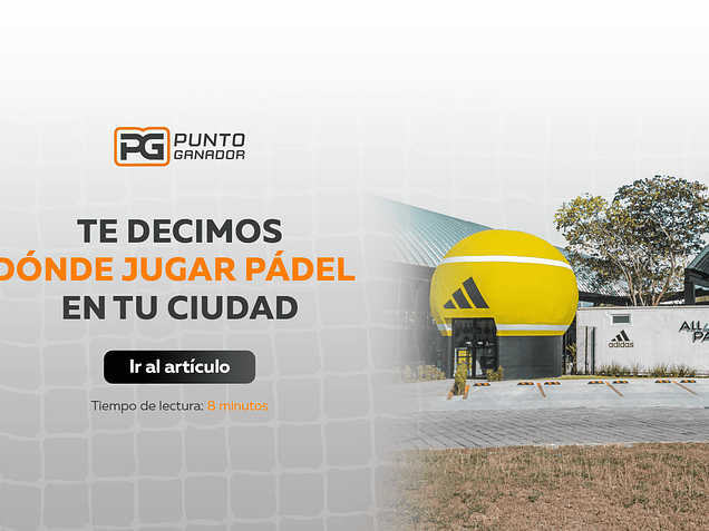 Guía de canchas de Pádel en tu ciudad