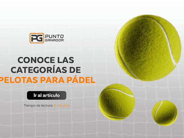 Tipos de pelotas para Pádel