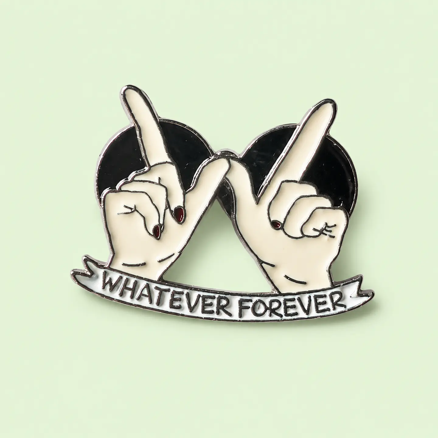 Pin Metálico Whatever Forever 1