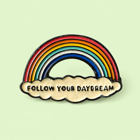 Pin Metálico Arcoíris Follow Your Daydream 
