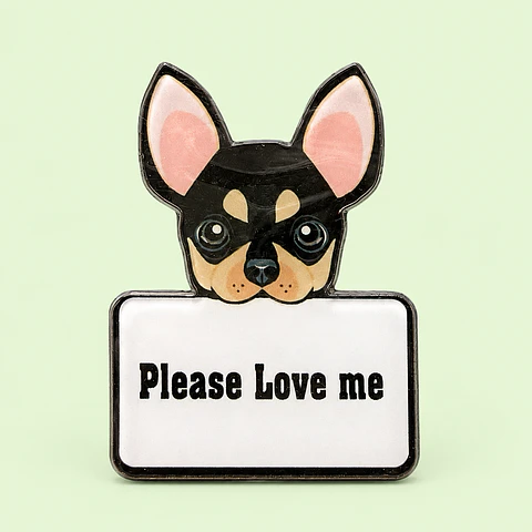 Pin de Acrílico Perrito “Please Love Me”