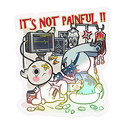 Sticker It's Not Painful